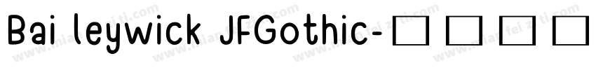 Bai leywick JFGothic字体转换
